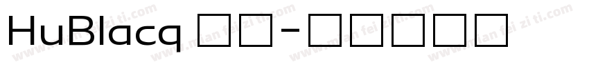 HuBlacq 常规字体转换